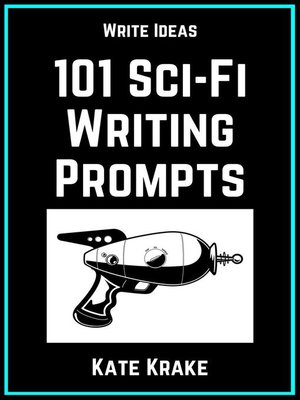 cover image of 101 Science Fiction Writing Prompts